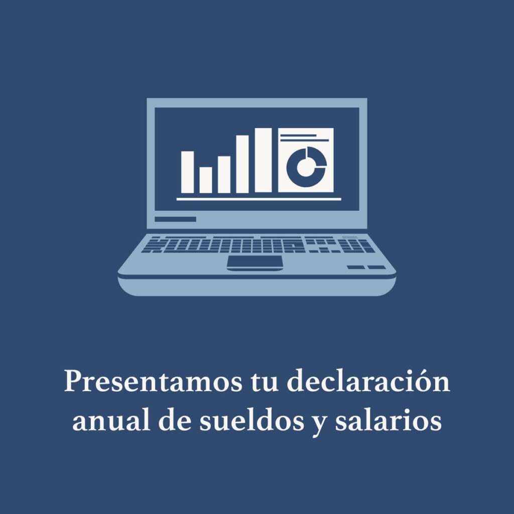 Presentamos tu declaración anual de sueldos y salarios
