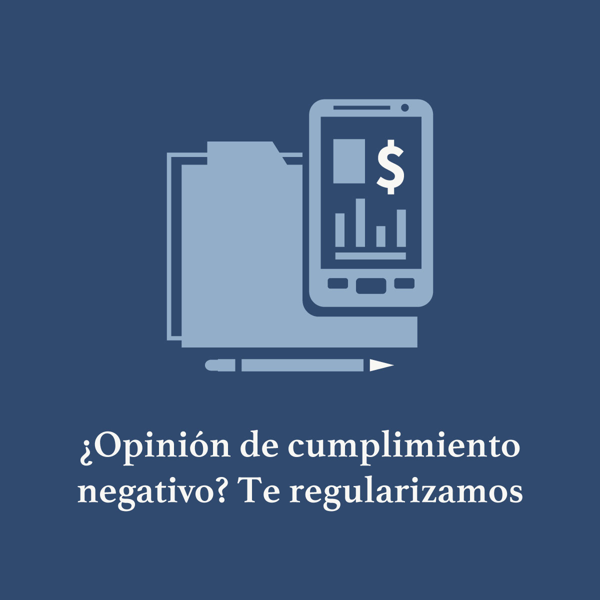 ¿Opinión de cumplimiento negativo? Te regularizamos